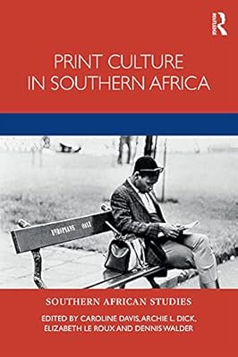 Print Culture in Southern Africa (Southern African Studies)