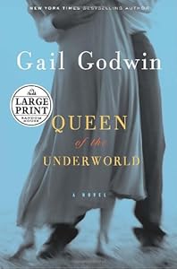 Queen of the Underworld: A Novel (Random House Large Print) by Gail Godwin