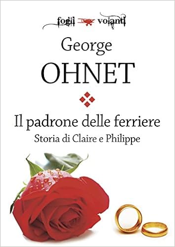 George Ohnet - Il padrone delle ferriere. Storia di Claire e Philippe (2015)