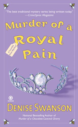 Murder of a Royal Pain: A Scumble River Mystery by Denise Swanson