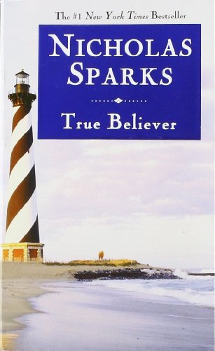 True Believer by Nicholas Sparks