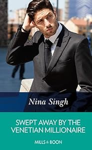Swept Away By The Venetian Millionaire by Nina Singh
