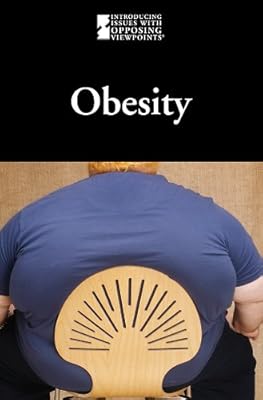 Obesity (Introducing Issues with Opposing Viewpoints)