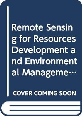 Remote Sensing for Resources Development and Environmental Management: Proceedings of the 7th International Symposium, Isprs Commission VII Enschede