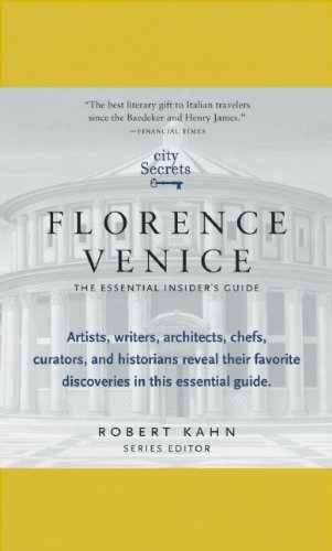 City Secrets Florence Venice: The Essential Insider's Guide by Robert Kahn  (Editor)
