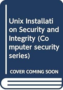 Unix Installation Security and Integrity by David Ferbrache