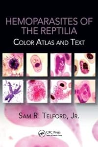 Hemoparasites of the Reptilia: Color Atlas and Text by Jr. Sam R. Telford