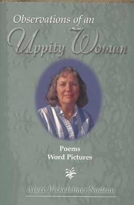 Observations of an Uppity Woman: Poems, Word Pictures
