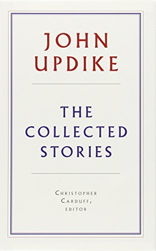 John Updike: The Collected Stories by John Updike