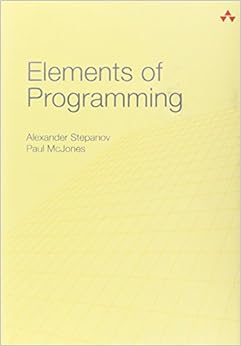 Amazon.com: Elements of Programming (9780321635372): Alexander A ...