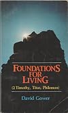 Foundations for living (2 Timothy, Titus, Philemon)