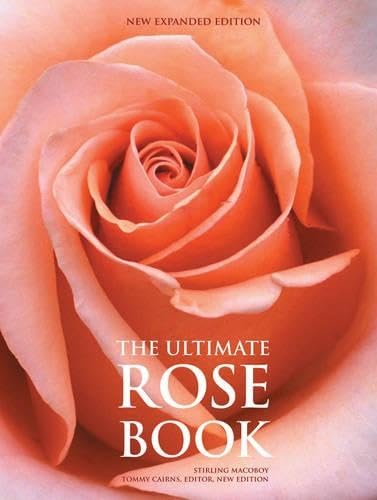 The Ultimate Rose Book: New Expanded Edition by Stirling Macoboy