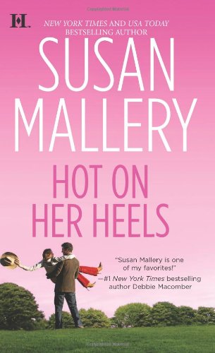 Hot on Her Heels by Susan Mallery