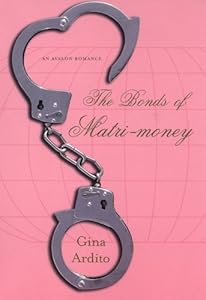 The Bonds of Matri-Money (Avalon Romance)