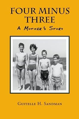 Four Minus Three: A Mother's Story