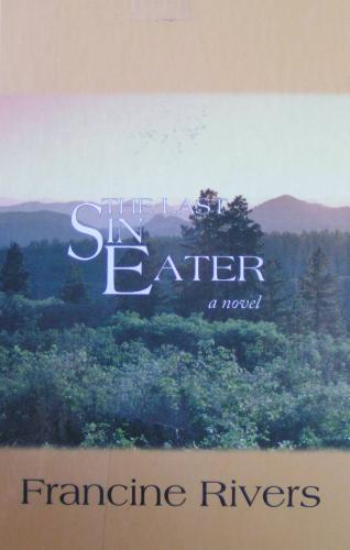 The Last Sin Eater by Francine Rivers