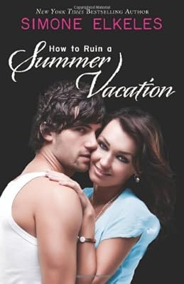 How to Ruin a Summer Vacation