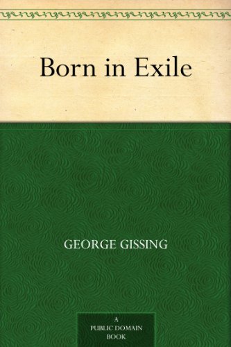 Born in Exile by George Gissing