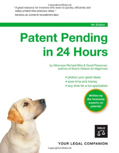 Patent Pending in 24 Hours by Richard Stim Attorney