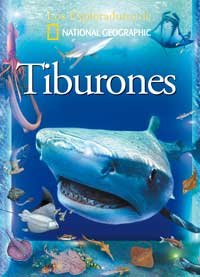 Tiburones (Sharks and Other Sea Creatures) (Exploradores de National Geographic) (Spanish Edition)