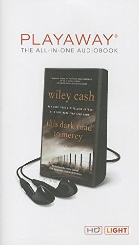 This Dark Road to Mercy by Wiley Cash