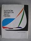 Elvstrom Speaks on Yacht Racing. Edited with an introduction ob Richard Creagh-Osborne.