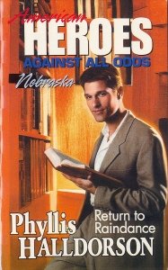Return to Raindance (American Heroes Against All Odds: Nebraska #27) by Phyllis Halldorson