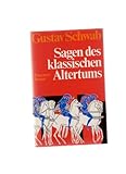 Sagen des klassischen Altertums - Gustav Schwab