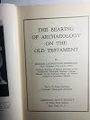 The Bearing of Archaeology on the Old Testament
