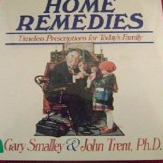 Home Remedies by Gary Smalley