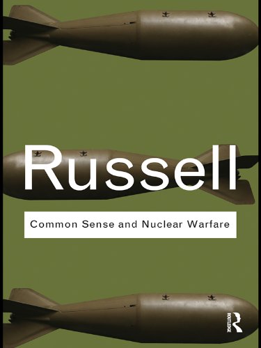 Common Sense and Nuclear Warfare (Routledge Classics) by Bertrand Russell