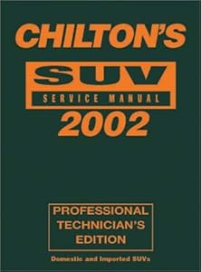 SUV Service Manual 1998-2002 (Chilton's Professional Reference Series)