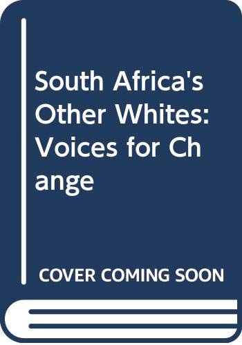 South Africa's Other Whites: Voices for Change by Robert S. Jaster