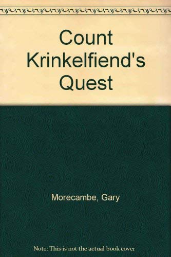 The Tall Tales Of Dracula's Daggers: Count Krinkelfiend's Quest by Gary Morecambe