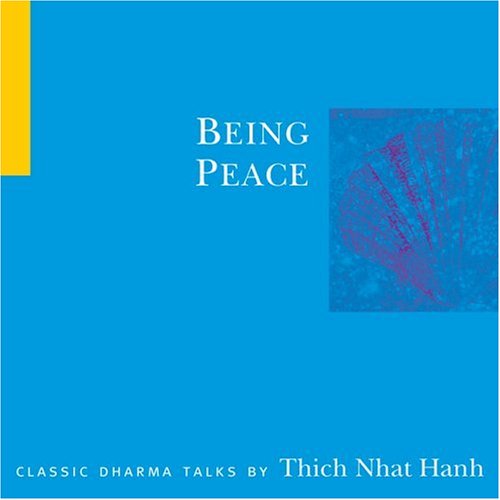Being Peace by Thich Nhat Hanh