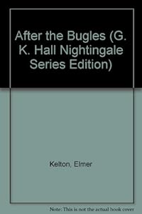 After the Bugles by Elmer Kelton