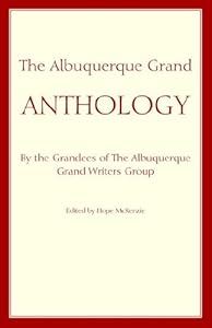The Albuquerque Grand Anthology by Hope Mckenzie