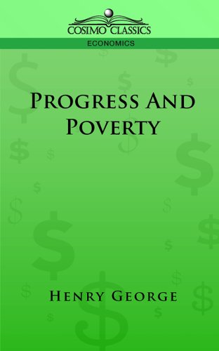 Progress and Poverty by Henry George
