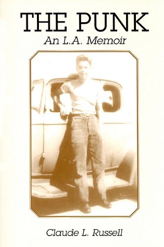 The Punk: An L.A. Memoir by Claude L Russell