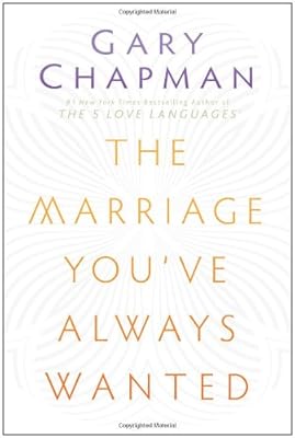 The Marriage You've Always Wanted