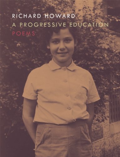A Progressive Education by Richard Howard