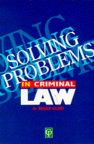 Solving Problems In Criminal Law by Geary