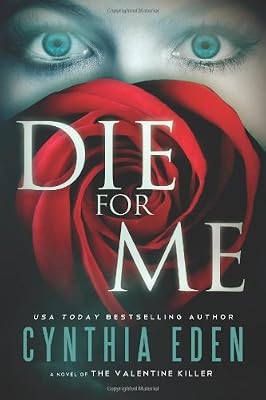 Die For Me: A Novel of the Valentine Killer