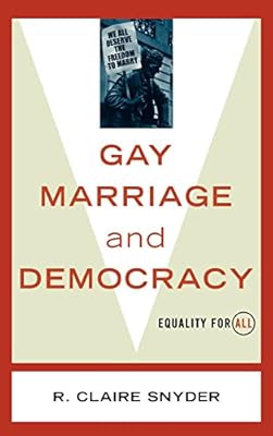 Gay Marriage and Democracy: Equality for All (Polemics)
