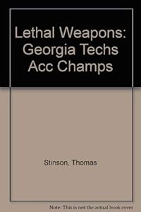 Lethal Weapons: Acc Champions, NCAA Final Four by Thomas M Stinson