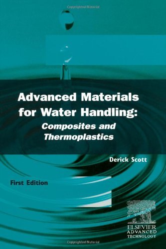 Advanced Materials for Water Handling: Composites and Thermoplastics by D. V. Scott