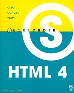 Short Order HTML 4 by Molly Holzschlag