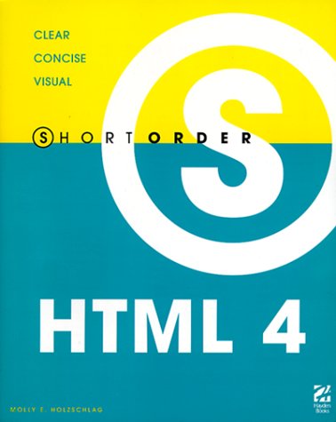 Short Order HTML 4 by Molly Holzschlag