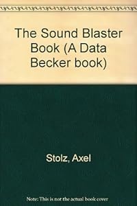 The Sound Blaster Book by Axel Stolz