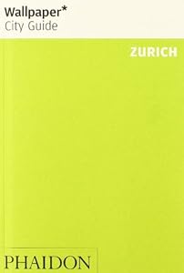 Wallpaper* City Guide Zurich 2014